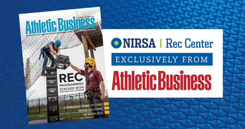 NIRSA Rec Center featured in the November/December 2022 Athletic Business Magazine