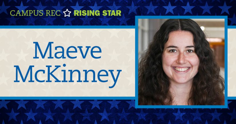 Maeve McKinney is a rising star in campus recreation
