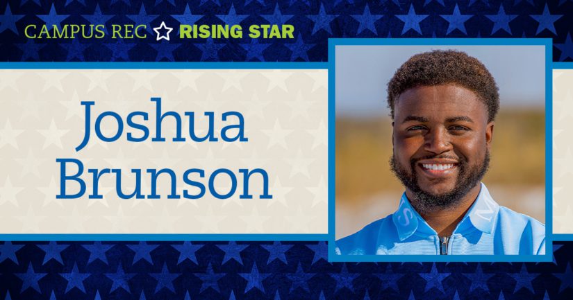 Joshua Brunson is a rising star in campus recreation