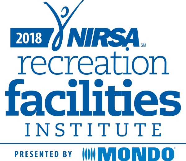 2018 NIRSA Recreation Facilities Institute presented by Mondo