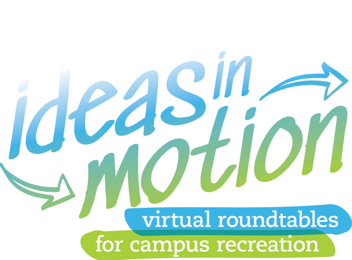 NIRSA Ideas in Motion: Virtual Roundtables for Campus Recreation