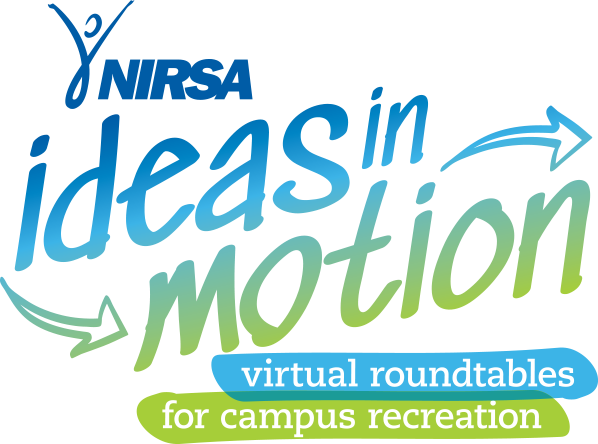 NIRSA Ideas in Motion Virtual Roundtable Series