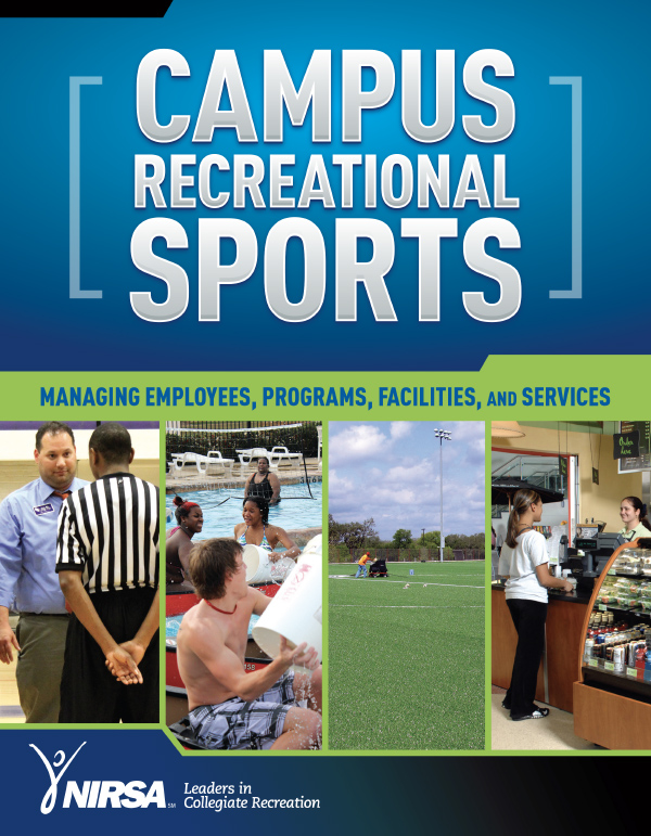 Campus Recreational Sports: Managing Employees Programs Facilities and Services