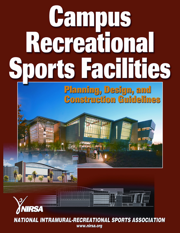 Campus Recreational Sports Facilities: Planning Design and Construction Guidelines