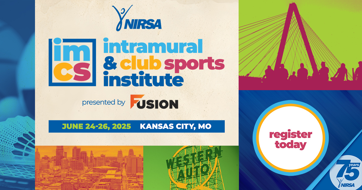 the 2025 NIRSA Intramural and Club Sports Institute, presented by Fusion happens in Kansas City, June 24-26.