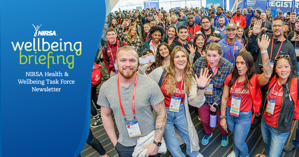 The April edition of NIRSA's Wellbeing Briefing hit inboxes this April