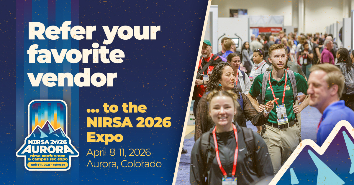 Elevate the NIRSA 2026 Expo by recommending your favorite vendors