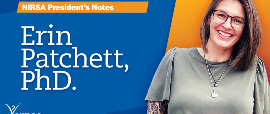 NIRSA President's Notes with Erin Patchett, PhD